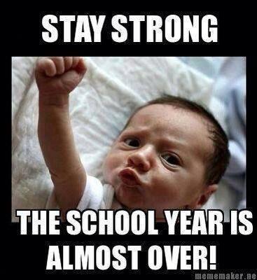 Funny teacher meme with a baby telling teachers to stay strong, the school year is almost over