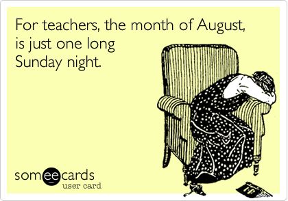 teachers during august meme for summer break