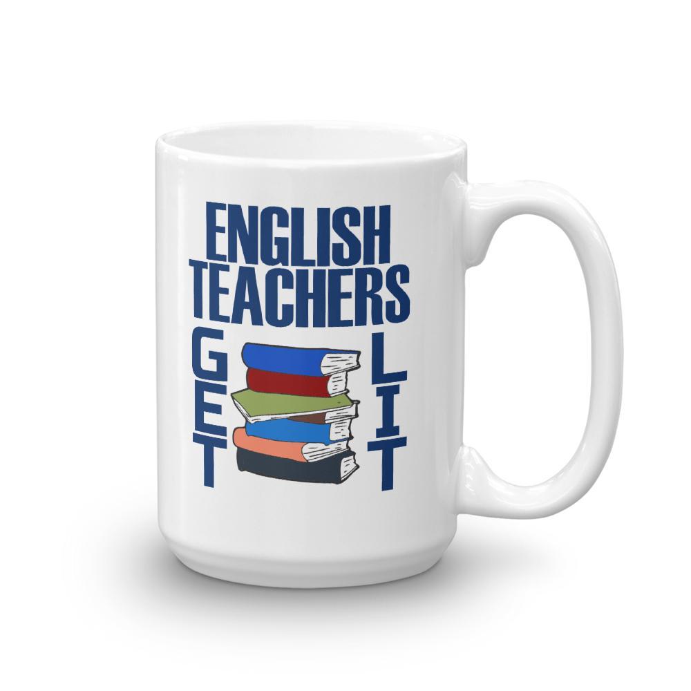 English Teacher Mug, English Teachers Get Lit Mug | Faculty Loungers