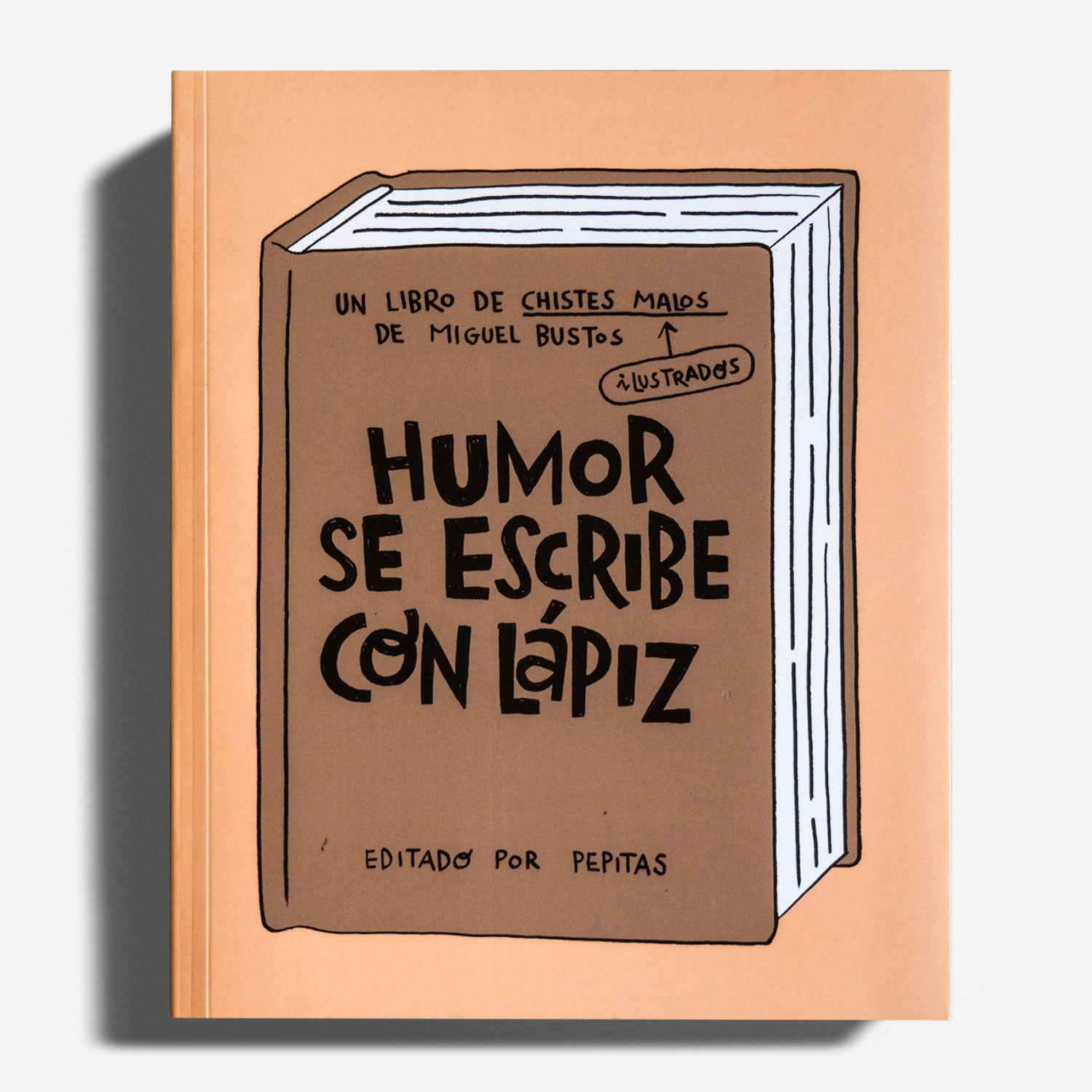Cerebro pestillo chasquido MIGUEL BUSTOS | Humor se escribe con lápiz. Un libro de chistes malos – La  Llama Store