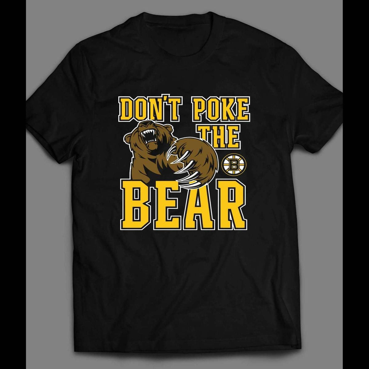 BOSTON BRUINS DON'T POKE THE BEAR SHIRT 