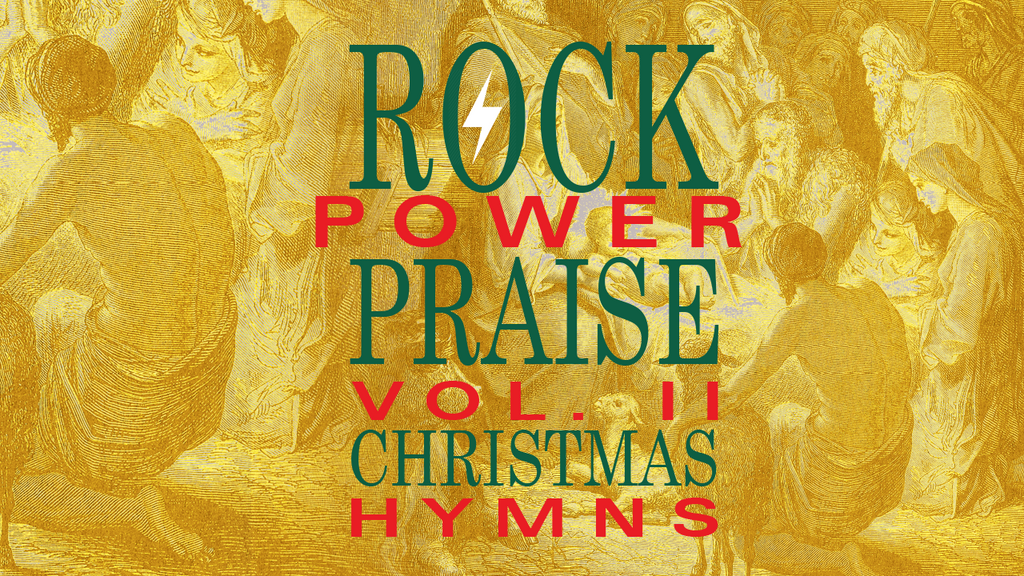 Christmas Rocks Again Rock Power Praise Vol. 2 Christmas Hymns