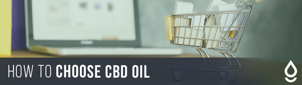 How to Choose CBD Oil