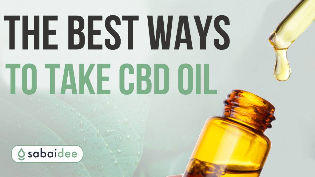 The Best Ways to take CBD Oil 