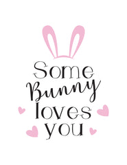 Template - Some Bunny Loves You