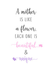 Mother is like a flower