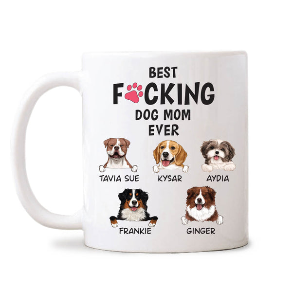 Personalized coffee mug for dog lovers - Best fucking Dog Mom ever photo image