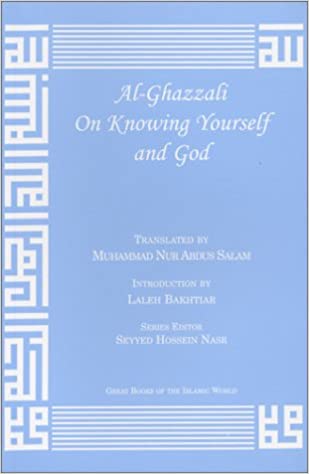 'Al-Ghazzali On Knowing Yourself and God' by Abû Hâmid Muhammad ibn Muhammad al-Ghazâlî (Author)