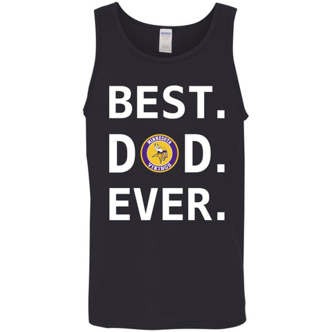 Best Minnesota Vikings Dad Ever Fathers Day Shirt Mens Tank Top Black / S Mens Tank Top - PresentTees