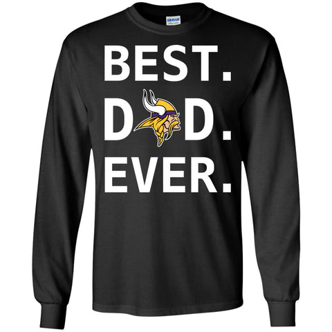 Minnesota Vikings Dad Best Dad Ever Fathers Day Shirt Mens Long Sleeve Shirt Black / S Mens Long Sleeve Shirt - PresentTees