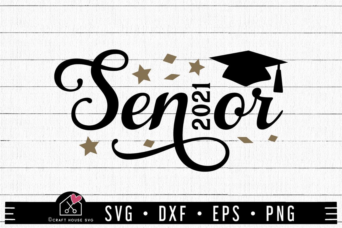 Free Senior 2021 Svg Graduation Svg Craft House Svg
