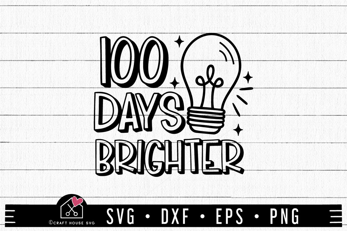 free-100-days-brighter-svg-100-days-of-school-cut-file-craft-house-svg