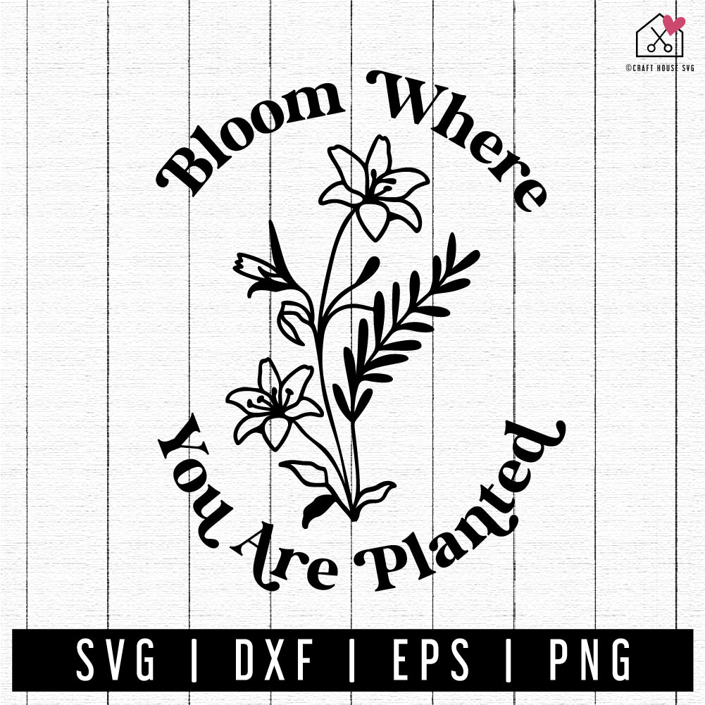 Bloom Where You're Planted SVG: Cultivating Growth and Resilience