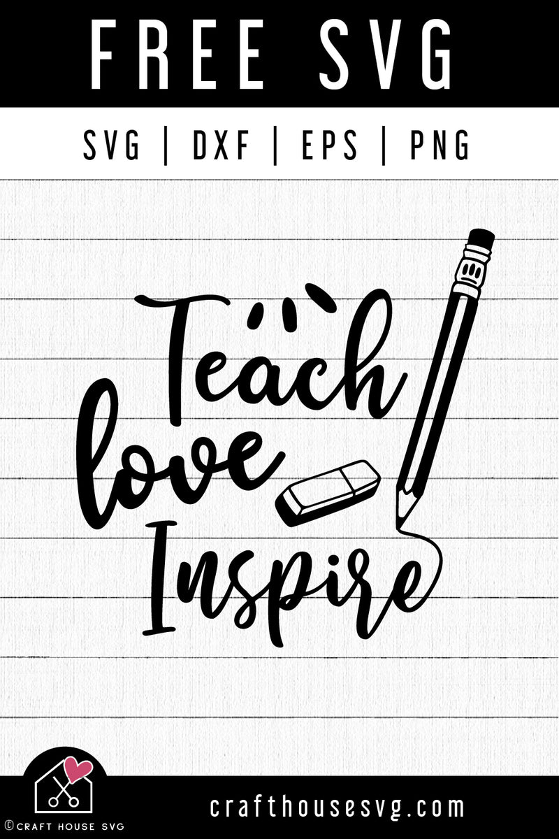 FREE Teach Love Inspire SVG Teacher Cut Files - Craft House SVG