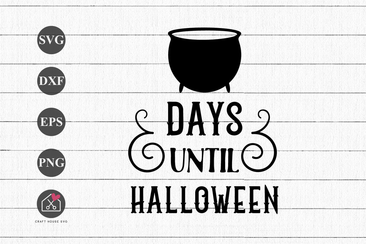 FREE Days Until Halloween SVG Countdown Sign Cut Files Craft House SVG