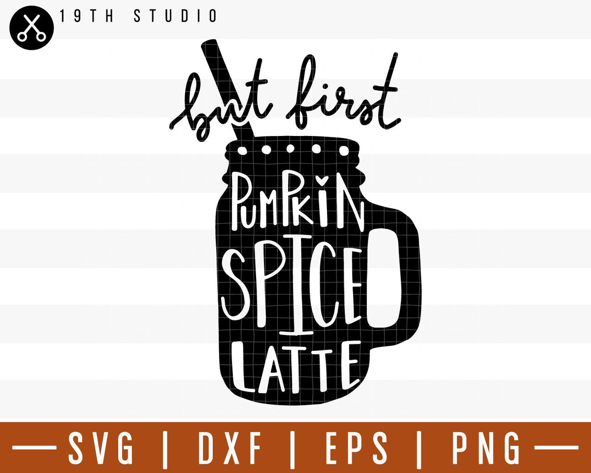 But first pumpkin spice latte SVG | M29F1 - Craft House SVG