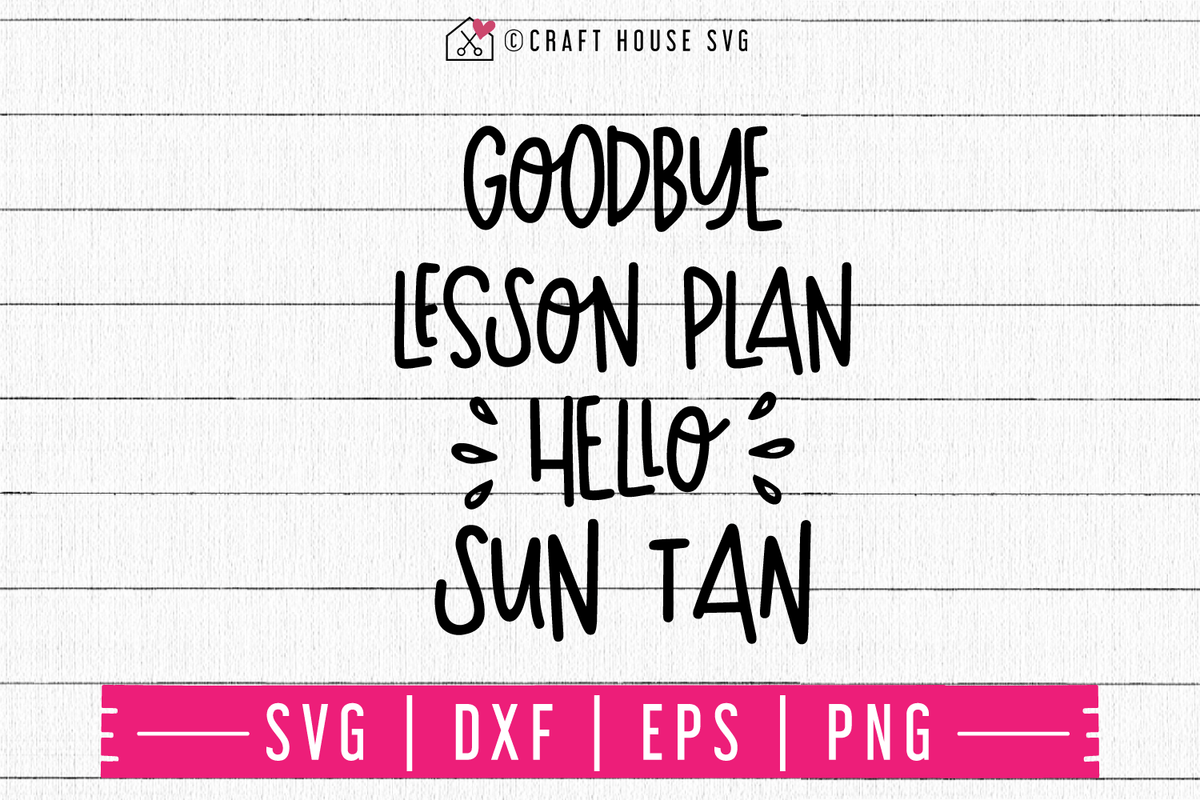 Goodbye lesson plan hello sun tan SVG | M48F | A Summer SVG cut file