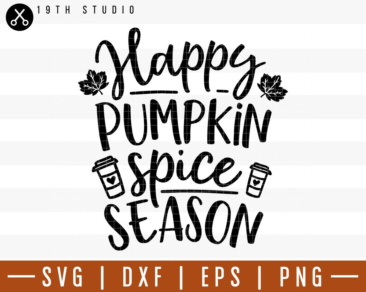 Happy Pumpkin Spice Season Svg M29f6 Craft House Svg