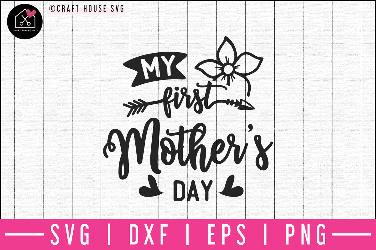 Download My First Mothers Day Svg M52f Craft House Svg SVG, PNG, EPS, DXF File