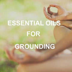 Grounding Blends Using Essential Oils - Essentially You Oils - Ottawa