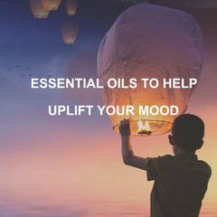 Uplifting Blends Using Essential oils - Essentially You Oils - Ottawa