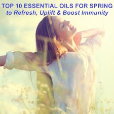 Top 10 Oils For Spring - Essentially You Oils - Ottawa