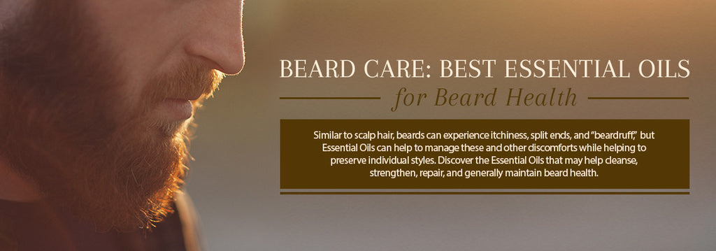 Beard Care Using Essential Oils - Essentially You Oils - Ottawa