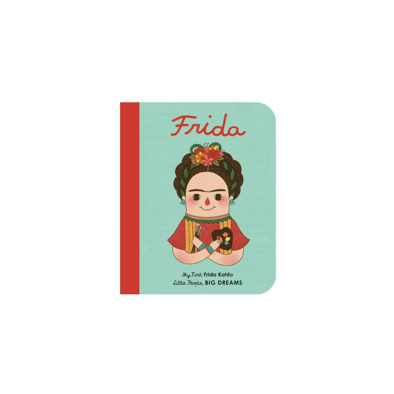 my first little people, big dreams board book: frida kahlo