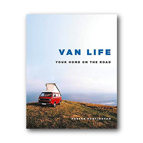 Van Life: Your Home on the Road