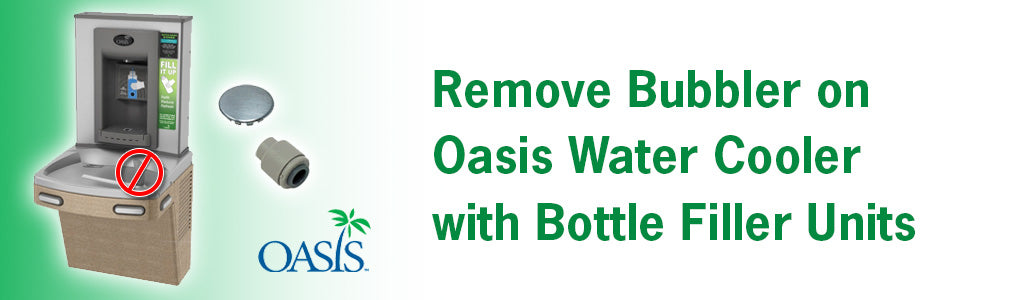 Remove Bubbler Oasis Versafiller Unit