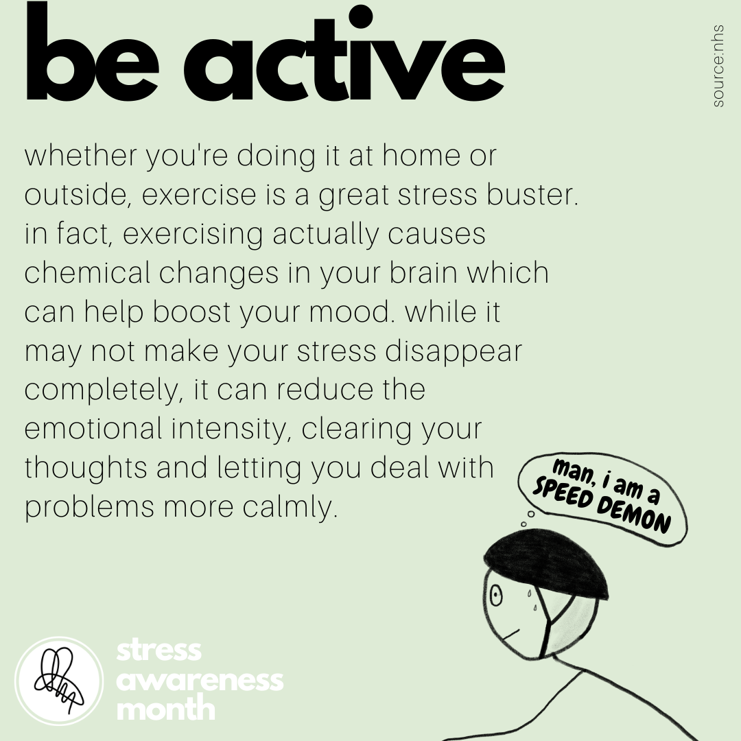 whether you're doing it at home or outside, exercise is a great stress buster. in fact, exercising actually causes chemical changes in your brain which can help boost your mood. while it  may not make your stress disappear completely, it can reduce the  emotional intensity, clearing your thoughts and letting you deal with problems more calmly.