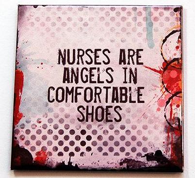 nurses are angels in comfortable shoes