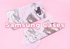 Samsung Cases