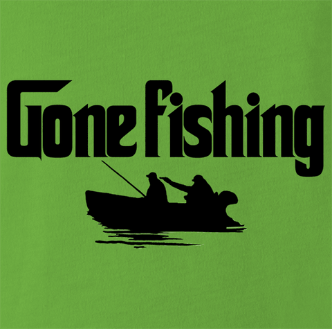 Gone Fishing by BigBadTees.com