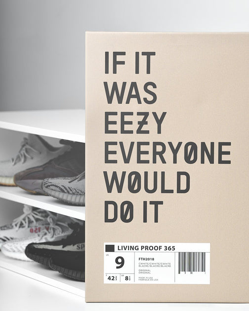 if it was easy everyone would do it yeezy