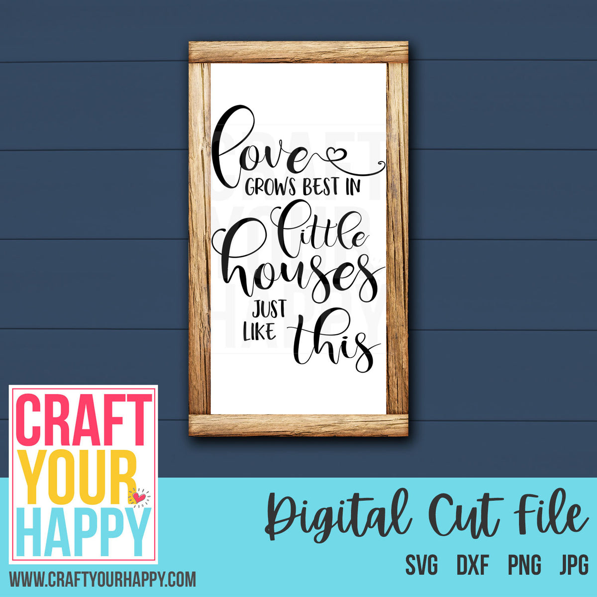 Housewarming Wedding Svg Love Grows Best In Little Houses Cut File Craft Your Happy Shop