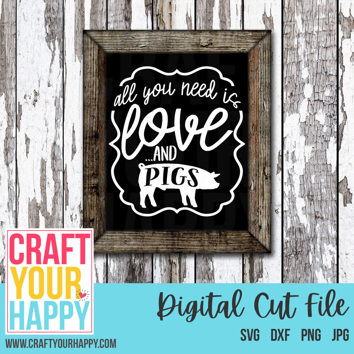 Farm Svg All You Need Is Love And Pigs Craft Your Happy Shop