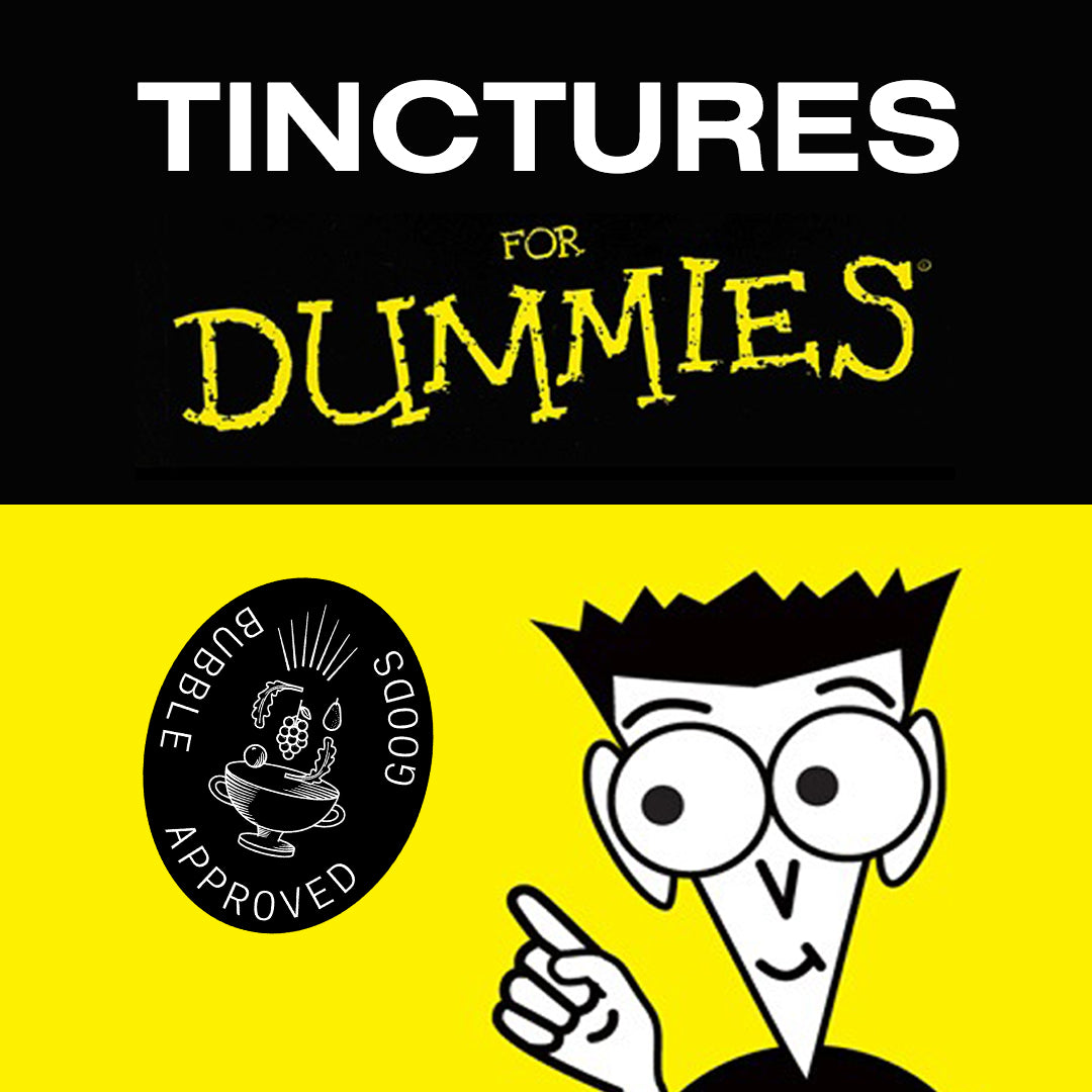 Tinctures for Dummies 