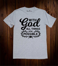 With God All Things Are Possible Christian T Shirt