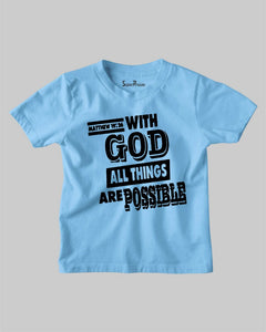 With God All Things Are Possible Bible Jesus Christian Kids T Shirt