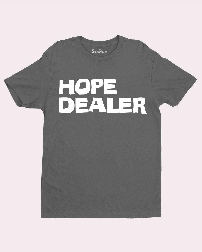 Hope Dealer Hope in the Lord Trust Believe Obey Christian T shirt