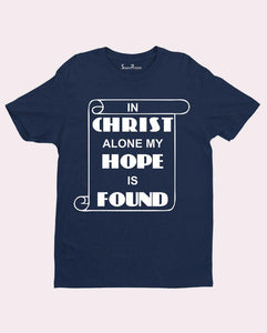 Christ is my Hope Found Alive Overcomer Winner Christian T shirt