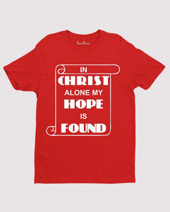 Christ is my Hope Found Alive Overcomer Winner Christian T shirt