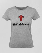 Christian Women T Shirt Jesus Not Ashamed 