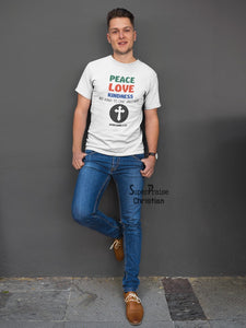 Peace Love Kindness Be Kind To One Another Christian T Shirt - ayushmaneasyclinic