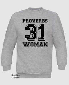 Proverbs Women 31 Long Sleeve T Shirt Sweatshirt Hoodie