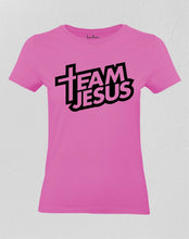 Christian Women T Shirt Team Jesus Christ Love