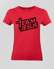Christian Women T Shirt Team Jesus Christ Love