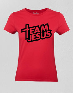 Christian Women T Shirt Team Jesus Christ Love