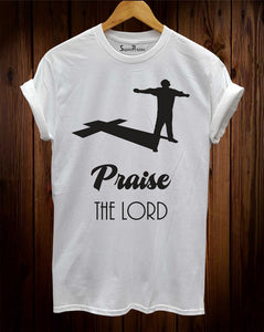 Praise The Lord Christian T Shirt